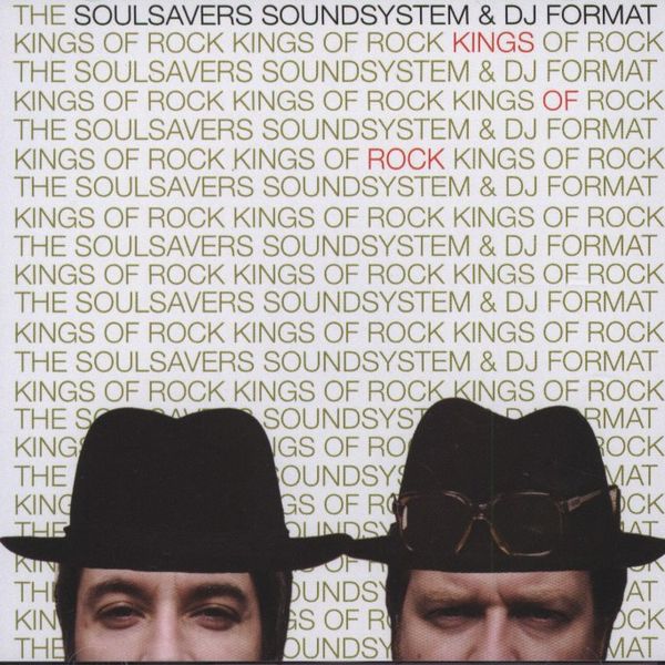 Kings Of Rock - The Soulsavers Soundsystem & DJ Format Kings Of Rock - The Soulsavers Soundsystem & DJ Format